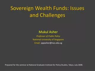 Sovereign Wealth Funds: Issues and Challenges