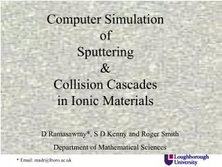 Computer Simulation of Sputtering &amp; Collision Cascades in Ionic Materials