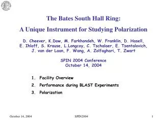 The Bates South Hall Ring: A Unique Instrument for Studying Polarization D. Cheever, K.Dow, M. Farkhondeh, W. Franklin,