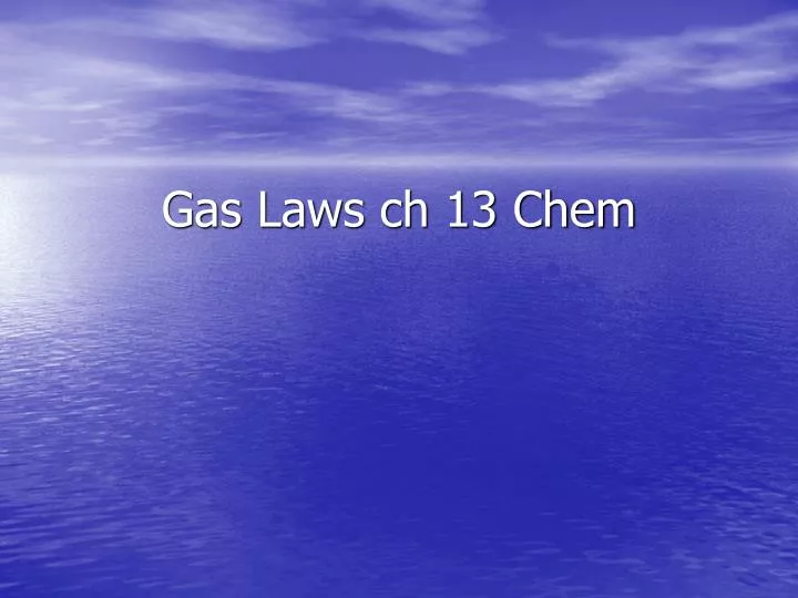 gas laws ch 13 chem