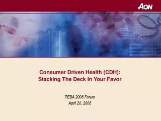 Consumer Driven Health (CDH): Stacking The Deck In Your Favor