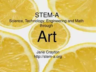 STEM-A Science, Technology, Engineering and Math  through Art