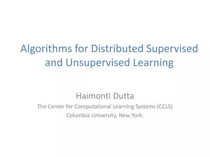 algorithms for distributed supervised and unsupervised learning