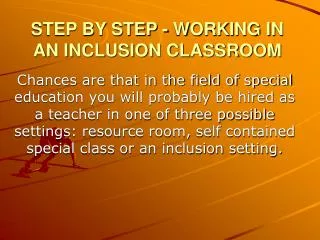 STEP BY STEP - WORKING IN AN INCLUSION CLASSROOM