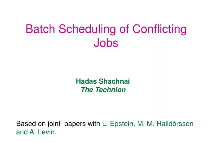 batch scheduling of conflicting jobs
