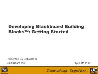 Developing Blackboard Building Blocks™: Getting Started