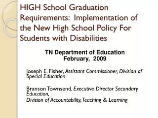 HIGH School Graduation Requirements: Implementation of the New High School Policy For Students with Disabilities