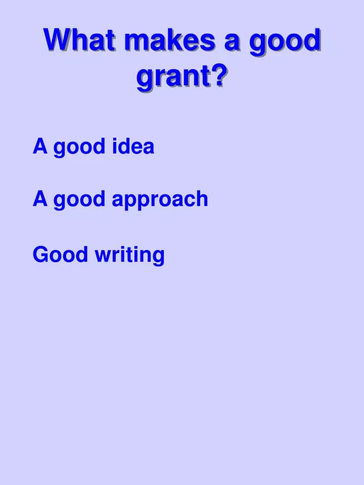 what makes a good grant