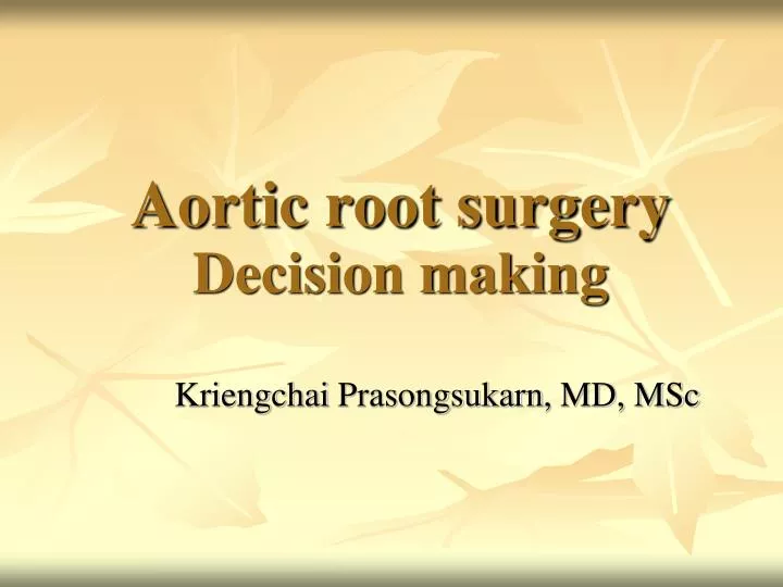 aortic root surgery decision making