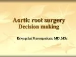 Aortic root surgery Decision making - slide 1