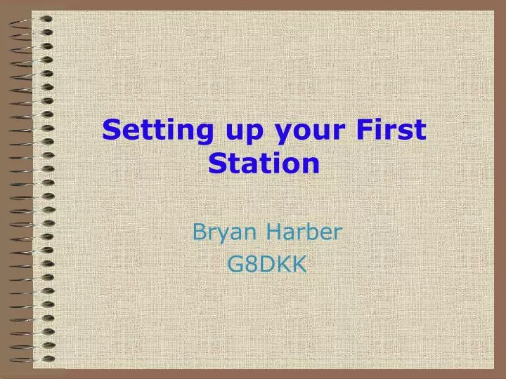setting up your first station