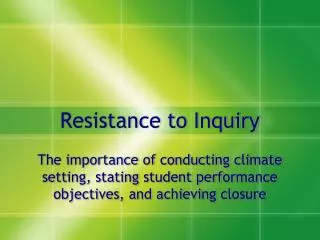 Resistance to Inquiry