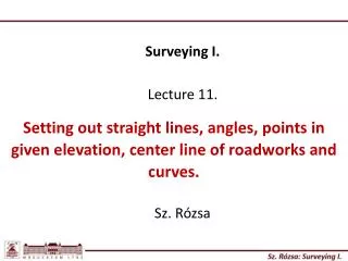 Surveying I. Lecture 11.