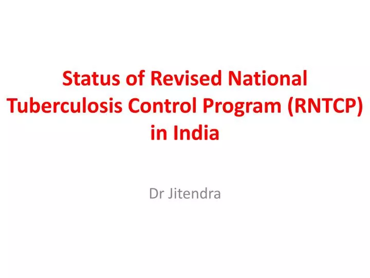 status of revised national tuberculosis control program rntcp in india