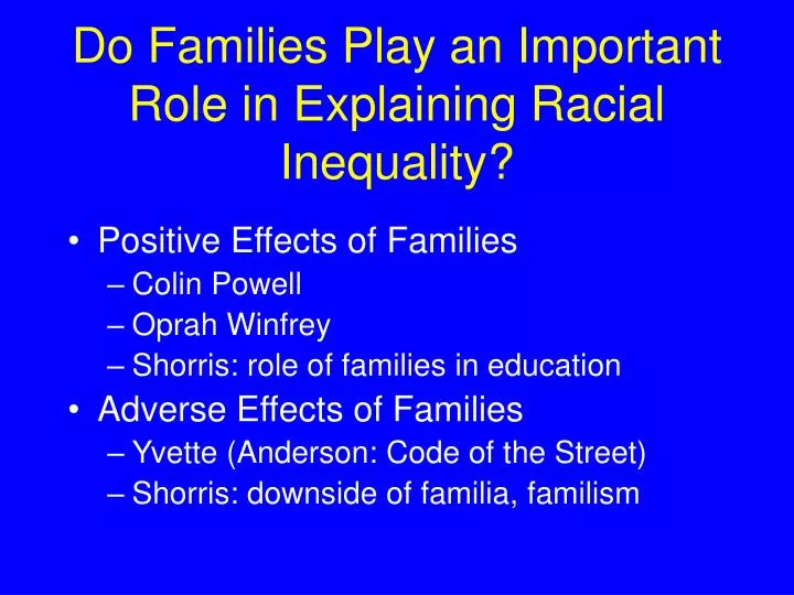 do families play an important role in explaining racial inequality