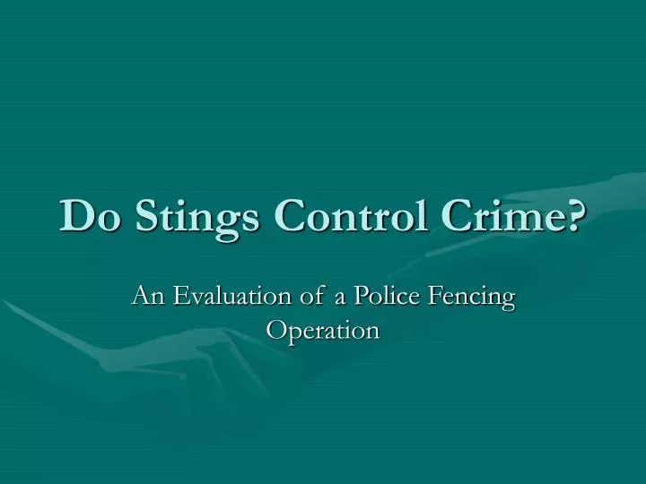 do stings control crime