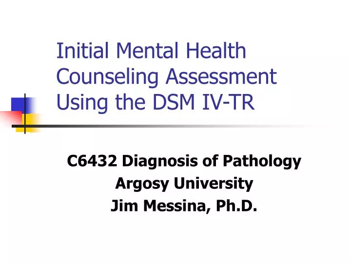 initial mental health counseling assessment using the dsm iv tr