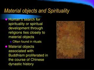Material objects and Spirituality