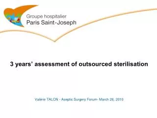 3 years’ assessment of outsourced sterilisation