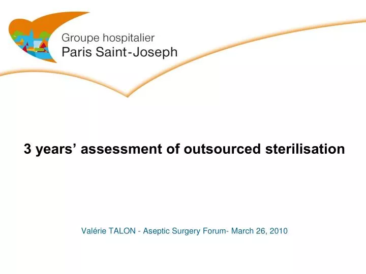 3 years assessment of outsourced sterilisation