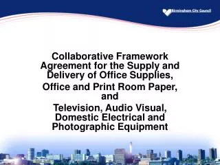 Collaborative Framework Agreement for the Supply and Delivery of Office Supplies, Office and Print Room Paper, and
