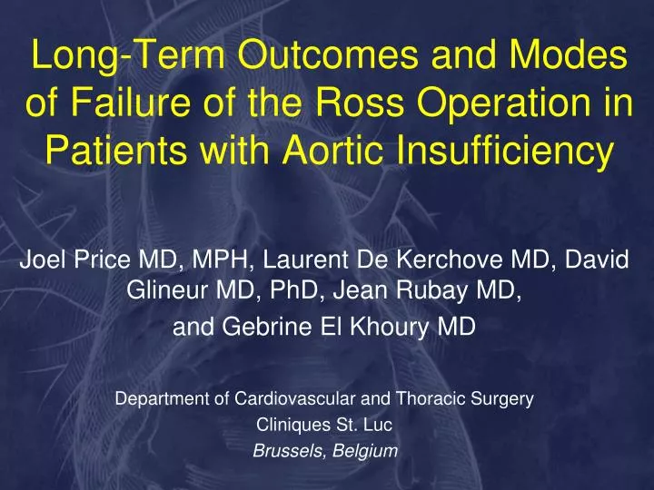 long term outcomes and modes of failure of the ross operation in patients with aortic insufficiency
