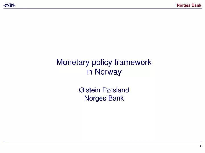 monetary policy framework in norway istein r island norges bank