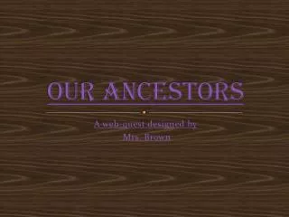 Our Ancestors