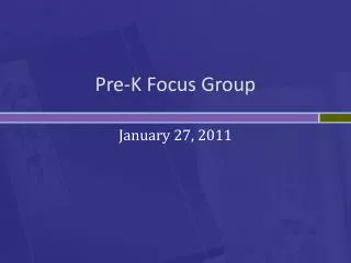 Pre-K Focus Group