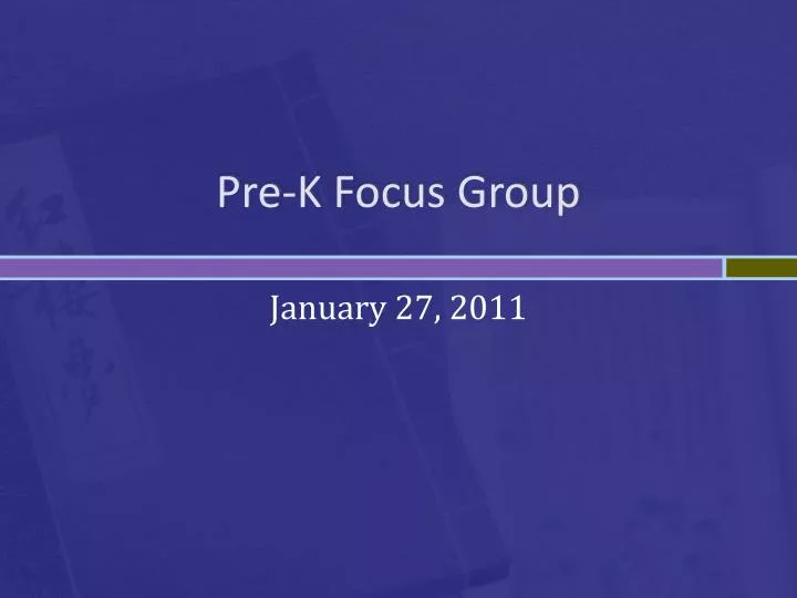 pre k focus group