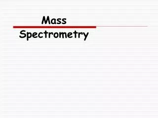 Mass Spectrometry