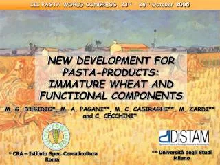 NEW DEVELOPMENT FOR PASTA-PRODUCTS: IMMATURE WHEAT AND FUNCTIONAL COMPONENTS