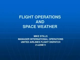FLIGHT OPERATIONS AND SPACE WEATHER