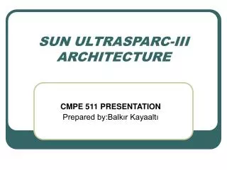 SUN ULTRASPARC-III ARCHITECTURE