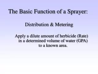 The Basic Function of a Sprayer: