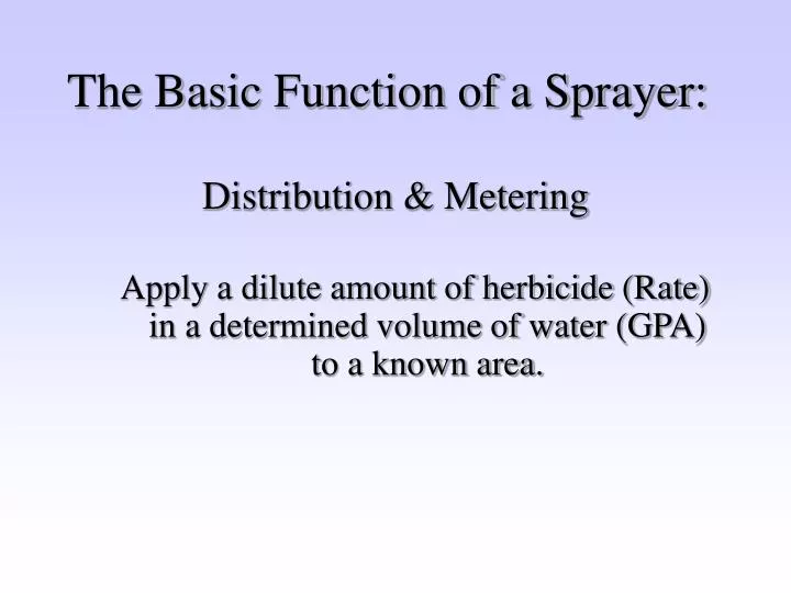the basic function of a sprayer