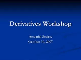 derivatives workshop