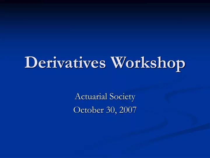 derivatives workshop