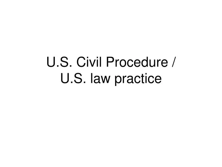 u s civil procedure u s law practice