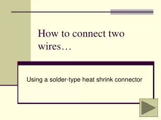 How to connect two wires…