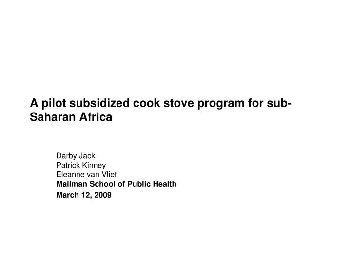a pilot subsidized cook stove program for sub saharan africa