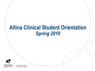 Allina Clinical Student Orientation Spring 2010