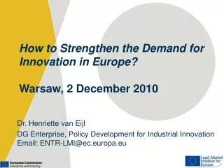 How to Strengthen the Demand for Innovation in Europe? Warsaw, 2 December 2010