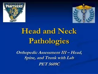 Head and Neck Pathologies