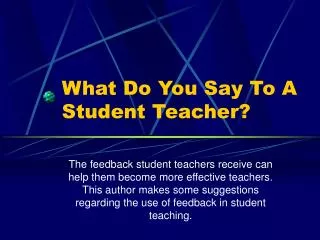 What Do You Say To A Student Teacher?