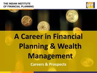 A Career in Financial Planning &amp; Wealth Management Careers &amp; Prospects