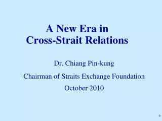 A New Era in Cross-Strait Relations