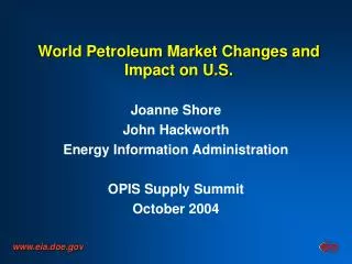 World Petroleum Market Changes and Impact on U.S.