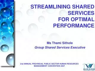 STREAMLINING SHARED SERVICES FOR OPTIMAL PERFORMANCE