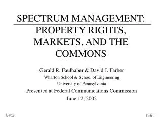 SPECTRUM MANAGEMENT: PROPERTY RIGHTS, MARKETS, AND THE COMMONS